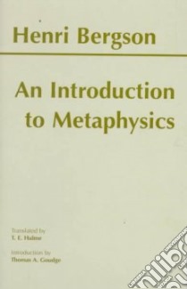 An Introduction to Metaphysics libro in lingua di Bergson Henri