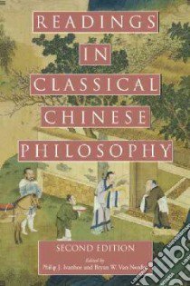 Readings in Classical Chinese Philosophy libro in lingua di Ivanhoe Philip J. (EDT), Norden Bryan W. Van (EDT)