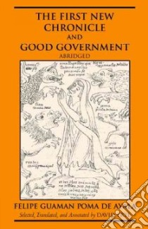 The First New Chronicle and Good Government libro in lingua di Ayala Felipe Guaman Poma De, Frye David
