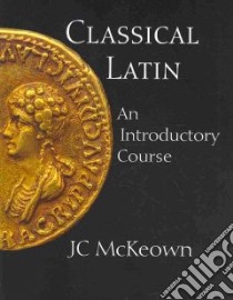 Classical Latin libro in lingua di McKeown JC