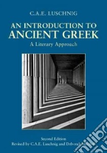 An Introduction to Ancient Greek libro in lingua di Luschnig C. A. E., Mitchell Deborah