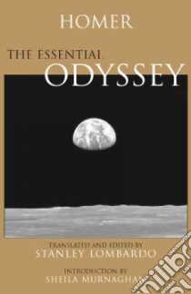The Essential Odyssey libro in lingua di Homer, Lombardo Stanley (TRN), Murnaghan Sheila (INT)