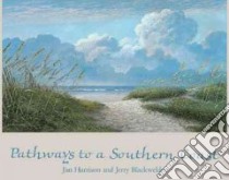 Pathways to a Southern Coast libro in lingua di Harrison Jim, Blackwelder Jerry