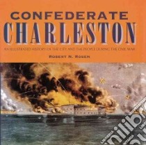Confederate Charleston libro in lingua di Rosen Robert N.