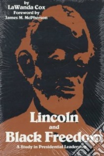 Lincoln and Black Freedom libro in lingua di Cox Lawanda C. Fenlason