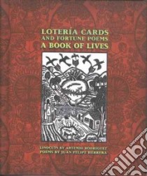 Loteria Cards and Fortune Poems libro in lingua di Herrera Juan Felipe, Rodriguez Artemio