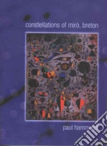 Constellations of Miro, Breton libro in lingua di Hammond Paul, Breton Andre