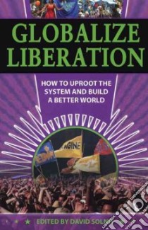 Globalize Liberation libro in lingua di Solnit David (EDT)