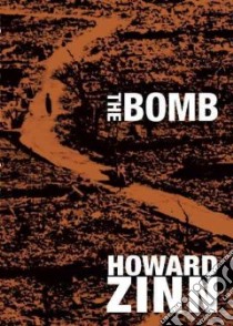 The Bomb libro in lingua di Zinn Howard