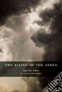 The Rising of the Ashes libro in lingua di Jelloun Tahar Ben, Goldblatt Cullen (TRN)