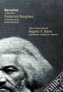 Narrative of the Life of Frederick Douglass, an American Slave, Written by Himself libro in lingua di Davis Angela Y.