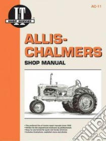 Allis-Chalmers Shop Manual/Models B, Rc, Wd45 Diesel, C, Wc, Ca, Wd, Wf, G Wd45 libro in lingua di Not Available (NA)