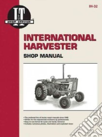 International Harvester Shop Manual Models 706, 756, 806, 856, 1206, 1256, 1456, 2706, 2756, 2806, 2856, 21206, 21256, 21456 libro in lingua di Not Available (NA)