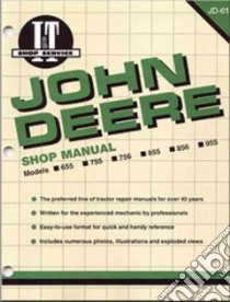 John Deere Shop Manual Models 655 755 855 856 955 (Jd-61) libro in lingua di Not Available (NA)