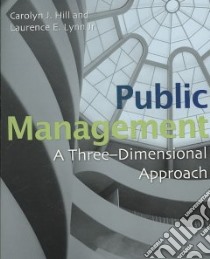 Public Management libro in lingua di Hill Carolyn J., Lynn Laurence E. Jr.