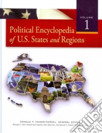 Political Encyclopedia of U.S. States and Regions libro in lingua di Congessional Quarterly Inc. (EDT), Haider-Markel Donald P. (EDT)