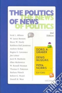 The Politics of News libro in lingua di Graber Doris A. (EDT), McQuail Denis (EDT), Norris Pippa (EDT)
