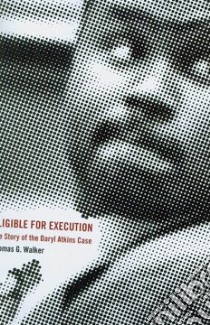 Eligible For Execution libro in lingua di Walker Thomas G.