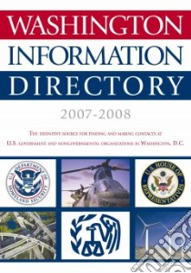 Washington Information Directory 2007-2008 libro in lingua di Congessional Quarterly Inc.