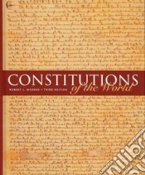Constitutions of the World libro in lingua di Maddex Robert L.