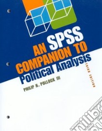 An SPSS Companion to Political Anlysis libro in lingua di Pollock Philip H. III