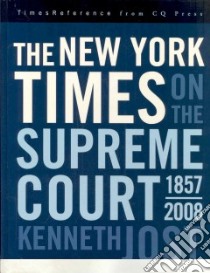 The New York Times on the Supreme Court, 1857-2008 libro in lingua di Jost Kenneth