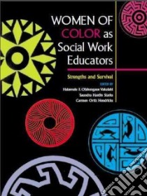 Women of Color As Social Work Educators libro in lingua di Vakalahi Halaevalu F. Ofahengaue, Starks Saundra Hardin (EDT), Hendricks Carmen Ortiz (EDT)