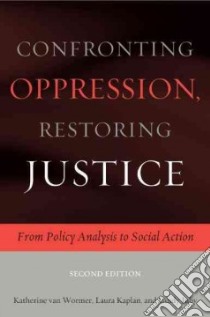 Confronting Oppression, Restoring Justice libro in lingua di Van Wormer Katherine, Kaplan Laura, Juby Cindy