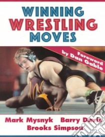 Winning Wrestling Moves libro in lingua di Mysnyk Mark, Davis Barry, Simpson Brooks