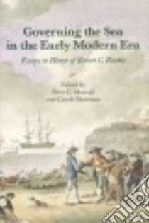 Governing the Sea in the Early Modern Era libro in lingua di Mancall Peter C. (EDT), Shammas Carole (EDT)