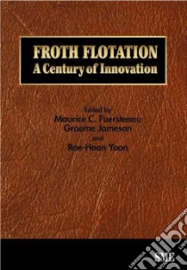 Froth Flotation libro in lingua di Fuerstenau Maurice C. (EDT), Jameson Graeme J. (EDT), Yoon Roe-hoan (EDT)