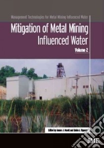 Mitigation of Metal Mining Influenced Water libro in lingua di Gusek James J. (EDT), Figueroa Linda A. (EDT)