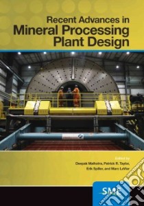 Recent Advances in Mineral Processing Plant Design libro in lingua di Malhotra Deepak (EDT), Taylor Patrick R. (EDT), Spiller Erik (EDT), LeVier Marc (EDT)