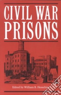 Civil War Prisons libro in lingua di Hesseltine William Best (COM)