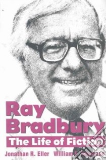 Ray Bradbury libro in lingua di Eller Jonathan R., Kent State University Press, Touponce William F., Nolan William F. (FRW), Bradbury Ray