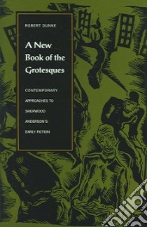 A New Book Of The Grotesques libro in lingua di Dunne Robert