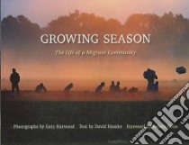 Growing Season libro in lingua di Harwood Gary, Hassler David, Coles Robert (FRW)