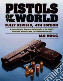 Pistols of the World libro in lingua di Hogg Ian V., Walter John