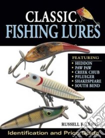 Classic Fishing Lures libro in lingua di Lewis Russell E., Thornton Dennis (EDT)