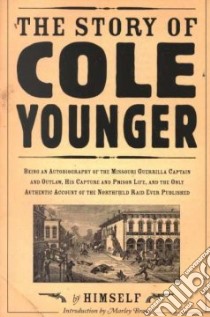 The Story of Cole Younger by Himself libro in lingua di Younger Cole, Brant Marley (INT)
