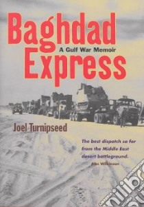 Baghdad Express libro in lingua di Turnipseed Joel, Kelly Brian (ILT)