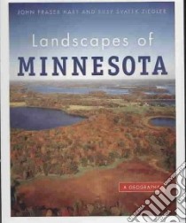 Landscapes of Minnesota libro in lingua di Hart John Fraser, Ziegler Susy Svatek, Lindberg Mark B. (CON)