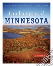 Landscapes of Minnesota libro in lingua di Hart John Fraser, Ziegler Susy Svatek, Lindberg Mark B. (COL)