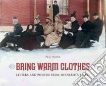 Bring Warm Clothes libro in lingua di Meier Peg