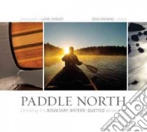 Paddle North libro in lingua di Kennedy Layne (PHT), Breining Greg