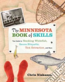 The Minnesota Book of Skills libro in lingua di Niskanen Chris