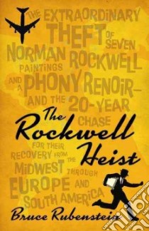 The Rockwell Heist libro in lingua di Rubenstein Bruce