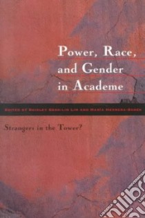 Power, Race, and Gender in Academe libro in lingua di Lim Shirley Geok-Lin (EDT), Herrera-Sobek Maria (EDT), Padilla Genaro M. (EDT)
