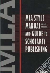 Mla Style Manual and Guide to Scholarly Publishing libro in lingua di Gibaldi Joseph