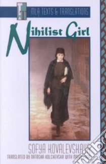 Nihilist Girl libro in lingua di Kovalevskaia Sofya, Kolchevska Natasha (TRN), Zirin Mary (TRN)